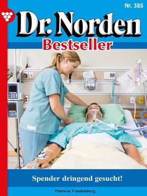cover image of Dr. Norden Bestseller 385 – Arztroman